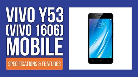 vivo 1606|Vivo Y53: Vivo 1606 Full Specifications, Hidden features.